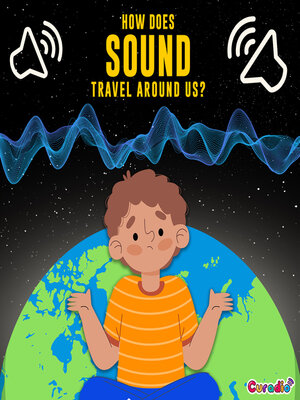 cover image of How does sound travel around us?